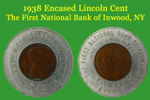 1938 Encased Cent from the First National Bank of Inwood (NY)