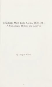 Charlotte Mint Gold Coins, 1838-1861 